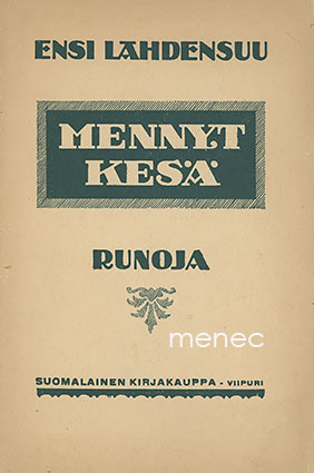 Lahdensuu, Ensi - Mennyt kesä 