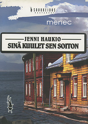 Haukio, Jenni - Sinä kuulet sen soiton 