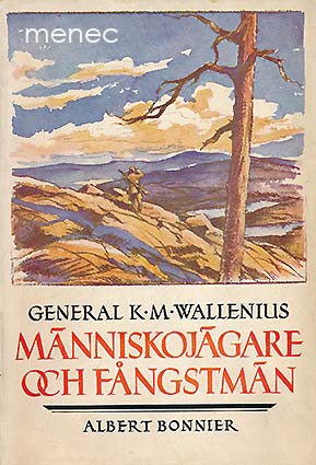 Wallenius, K. M. - Människojägare och fångstmän 