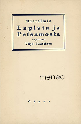 Puustinen, Viljo - Mietelmiä Lapista ja Petsamosta 
