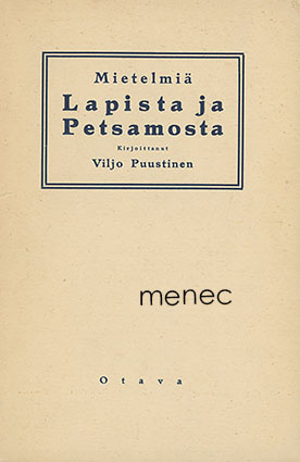 Puustinen, Viljo - Mietelmiä Lapista ja Petsamosta 