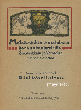 Wartiainen, Eliel - Metsämiehen muistelmia karhunkaatoretkiltä 