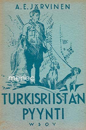 Järvinen, A. E. - Turkisriistan pyynti 