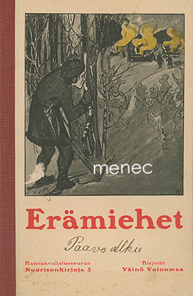 Voionmaa, Väinö - Erämiehet 