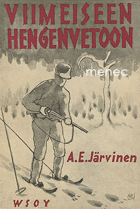 Järvinen, A. E. - Viimeiseen hengenvetoon 