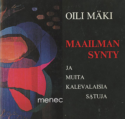 Mäki, Oili - Maailman synty 