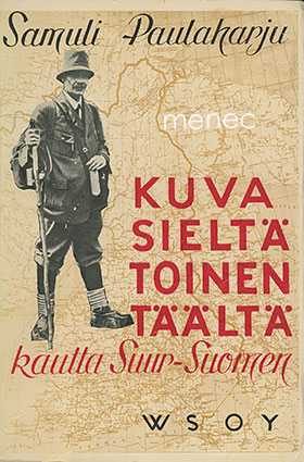Paulaharju, Samuli - Kuva sieltä, toinen täältä kautta Suur-Suomen 