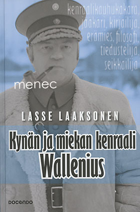 Laaksonen, Lasse - Kynän ja miekan kenraali Wallenius 
