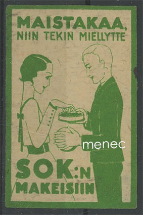 Tulitikkuetiketti, Maistakaa, niin tekin miellytte SOK:n makeisiin 