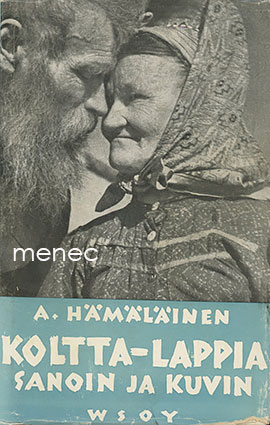 Hämäläinen, Antti - Koltta-Lappia sanoin ja kuvin 