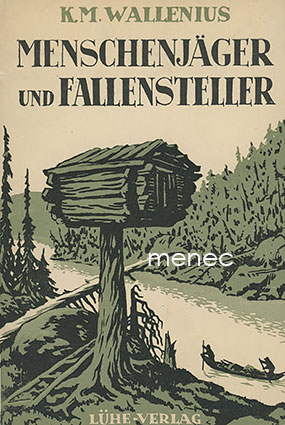 Wallenius, K. M. - Menschenjäger und Fallensteller 