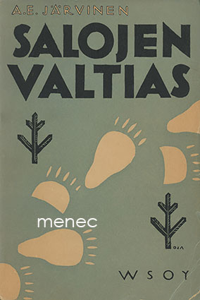 Järvinen, A. E. - Salojen valtias 