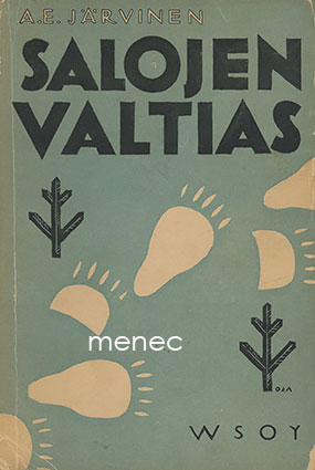 Järvinen, A. E. - Salojen valtias 