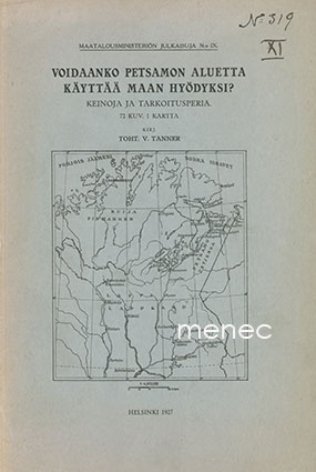 Tanner, V. - Voidaanko Petsamon aluetta käyttää maan hyödyksi? 
