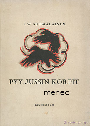 Suomalainen, E. W. - Pyy-Jussin korpit 