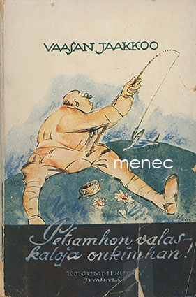 Vaasan Jaakkoo - Petsamhon valaskaloja onkimhan 