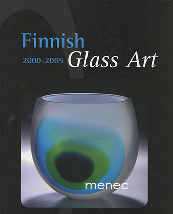 Finnish Glass Art 2000-2005 