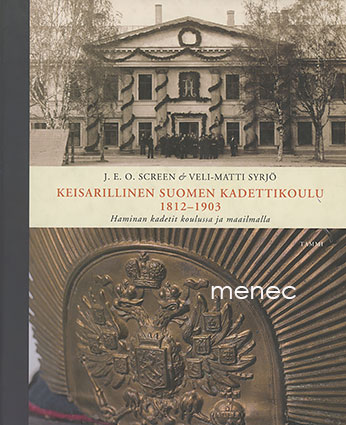 Screen, J. E. O. & Syrjö, Veli-Matti - Keisarillinen Suomen Kadettikoulu 1812–1903 