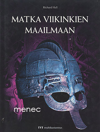 Hall, Richard - Matka viikinkien maailmaan 