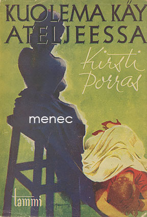 Porras, Kirsti - Kuolema käy ateljeessa 