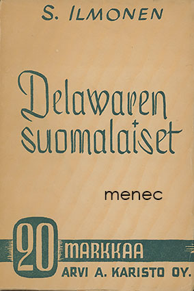 Ilmonen, S. - Delawaren suomalaiset 