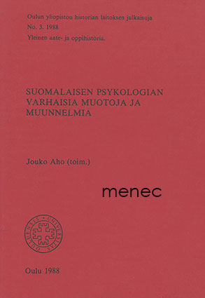 Suomalaisen psykologian varhaisia muotoja ja muunnelmia 