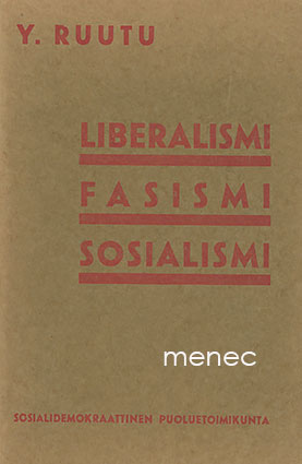 Ruutu, Y. - Liberalismi. Fasismi. Sosialismi 
