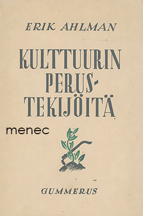 Ahlman, Erik - Kulttuurin perustekijöitä 