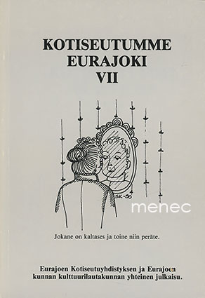 Kotiseutumme Eurajoki. VII 