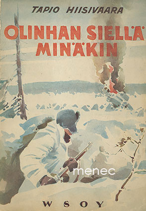 Hiisivaara, Tapio - Olinhan siellä minäkin 