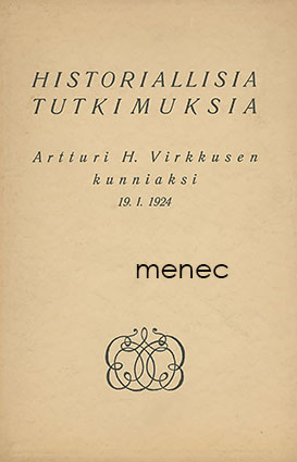 Historiallisia tutkimuksia Artturi H. Virkkusen kunniaksi hänen täyttäessään 60 vuotta 