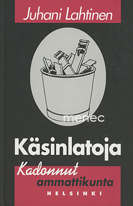 Lahtinen, Juhani - Käsinlatoja 
