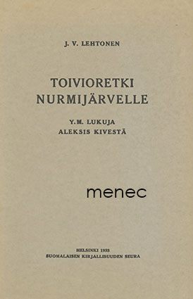 Lehtonen, J. V. - Toivioretki Nurmijärvelle 