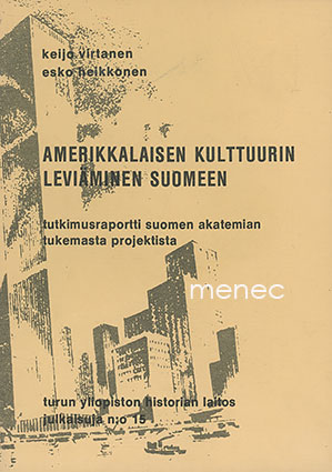 Virtanen, Keijo & Heikkonen, Eskö - Amerikkalaisen kulttuurin leviäminen Suomeen 