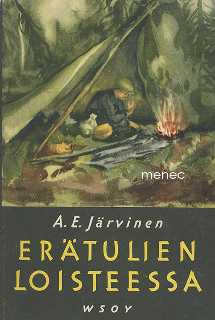 Järvinen, A. E. - Erätulien loisteessa 