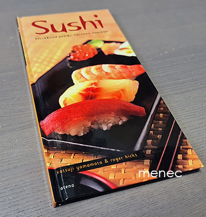 Yamamoto, Katsuji & Hicks, Roger - Sushi. Herkkuja japanilaiseen tapaan 