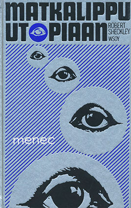 Sheckley, Robert - Matkalippu utopiaan 