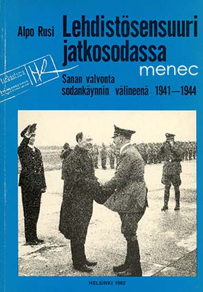 Rusi, Alpo - Lehdistösensuuri jatkosodassa 