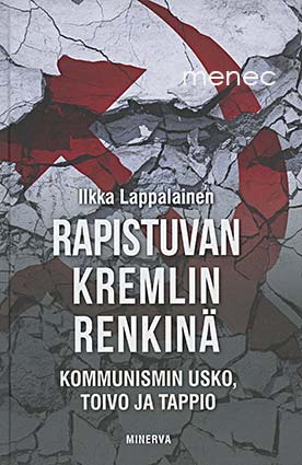 Lappalainen, Ilkka - Rapistuvan Kremlin renkinä 