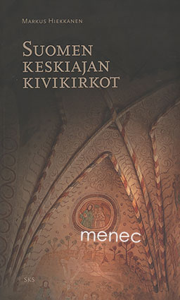 Hiekkanen, Markus - Suomen keskiajan kivikirkot 