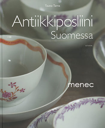 Tarna, Tauno - Antiikkiposliini Suomessa 