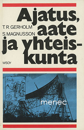 Gerholm, T. R. & Magnusson, S. - Ajatus, aate ja yhteiskunta 