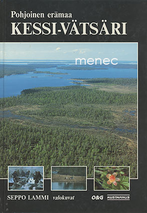 Pohjoinen erämaa Kessi-Vätsäri 