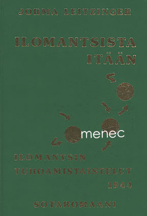 Leitzinger, Jorma - Ilomantsista itään 