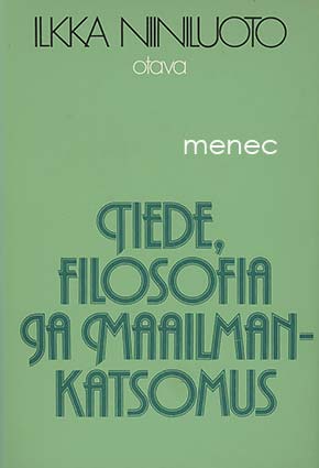 Niiniluoto, Ilkka - Tiede, filosofia ja maailmankatsomus 