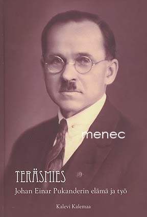 Kalemaa, Kalevi - Teräsmies. Johan Einar Pukanderin elämä ja työ 