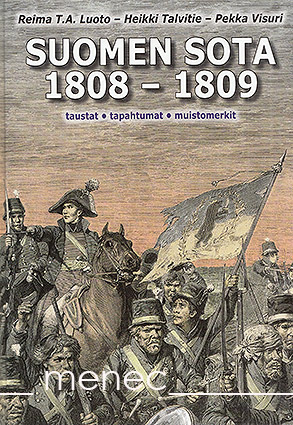 Luoto, Reima T. A. & Talvitie, Heikki & Visuri, Pekka - Suomen sota 1808–1809 