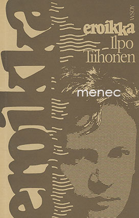 Tiihonen, Ilpo - Eroikka 