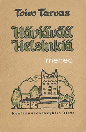 Tarvas, Toivo - Häviävää Helsinkiä 