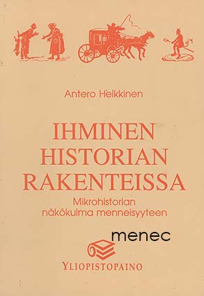 Heikkinen, Antero - Ihminen historian rakenteissa 